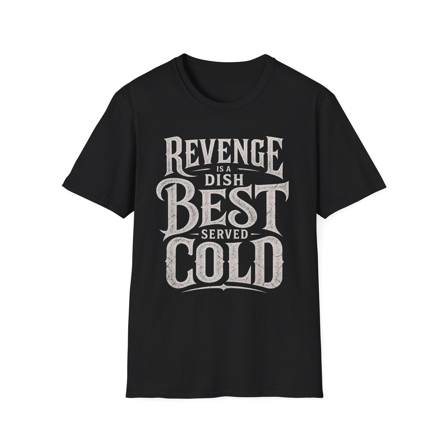 Revenge Is a Dish Best Served Cold - Block Type graphic t-shirt mockup