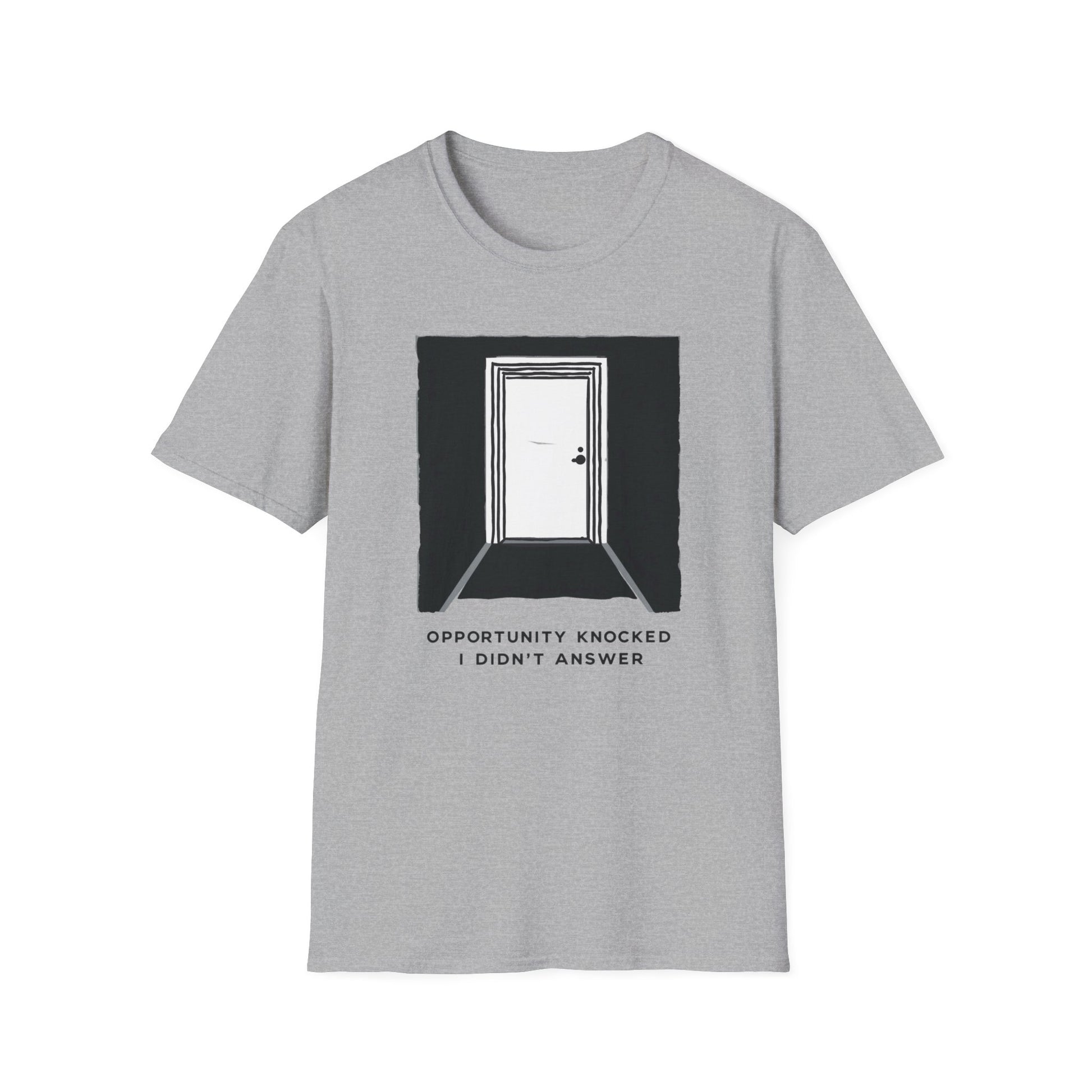 Opportunity Knocked. I Didn't Answer graphic t-shirt mockup