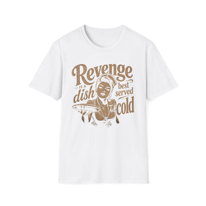 Revenge Is a Dish Best Served Cold - Distressed Script graphic t-shirt mockup