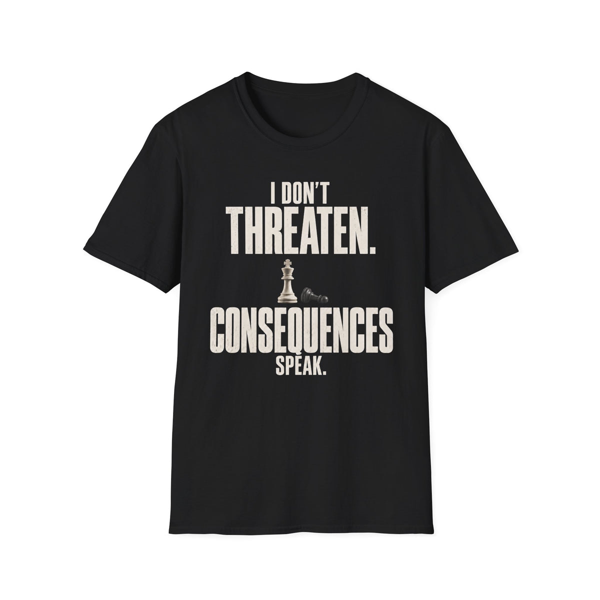 Consequences Speak Tee