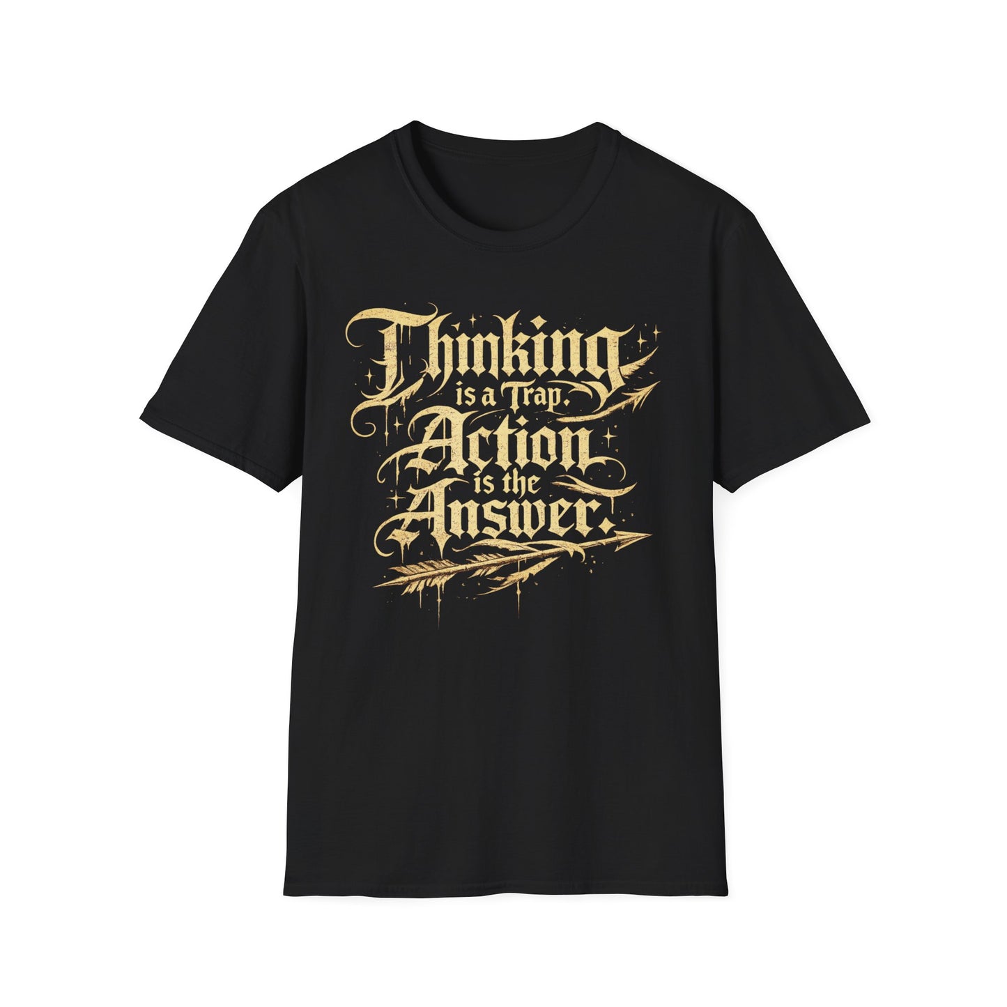 Thinking Is a Trap, Action Is the Answer graphic t-shirt mockup