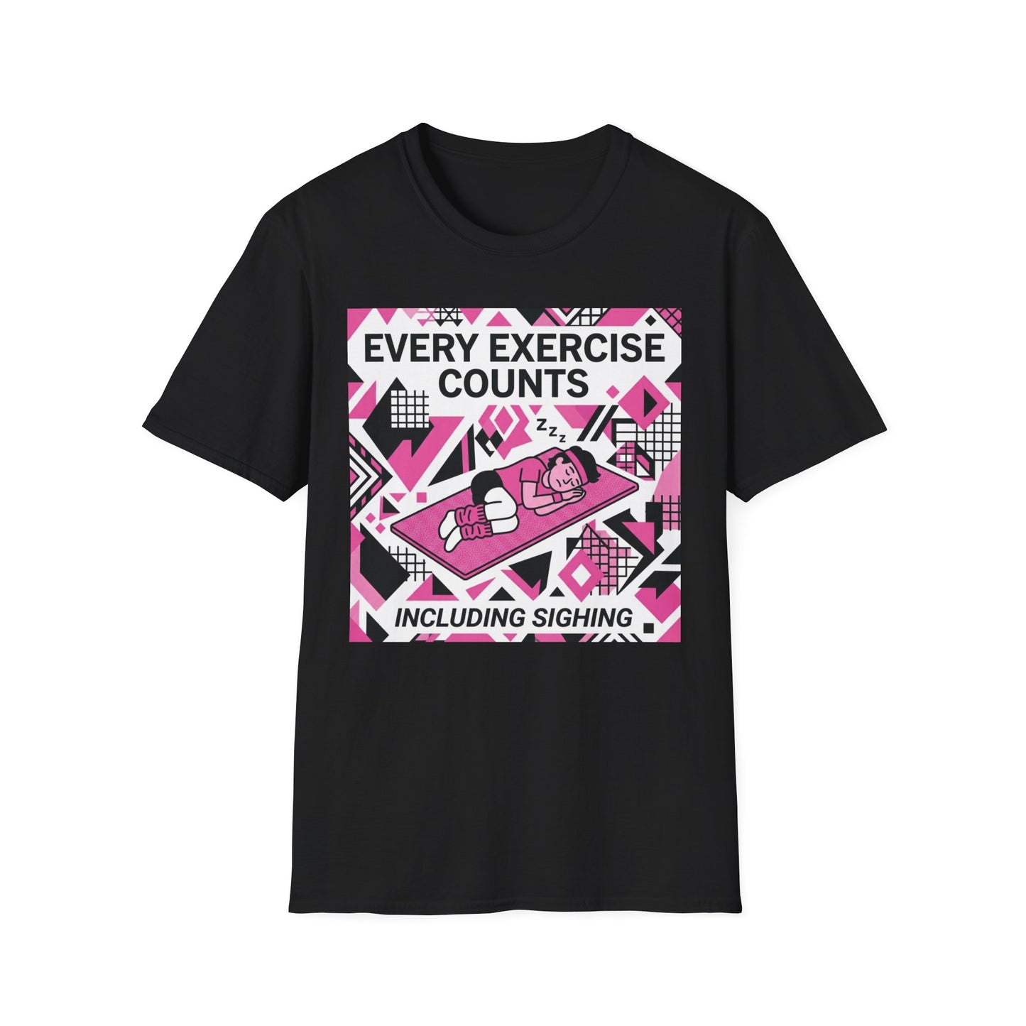 Every Exercise Counts, Including Sighing - Alt graphic t-shirt mockup