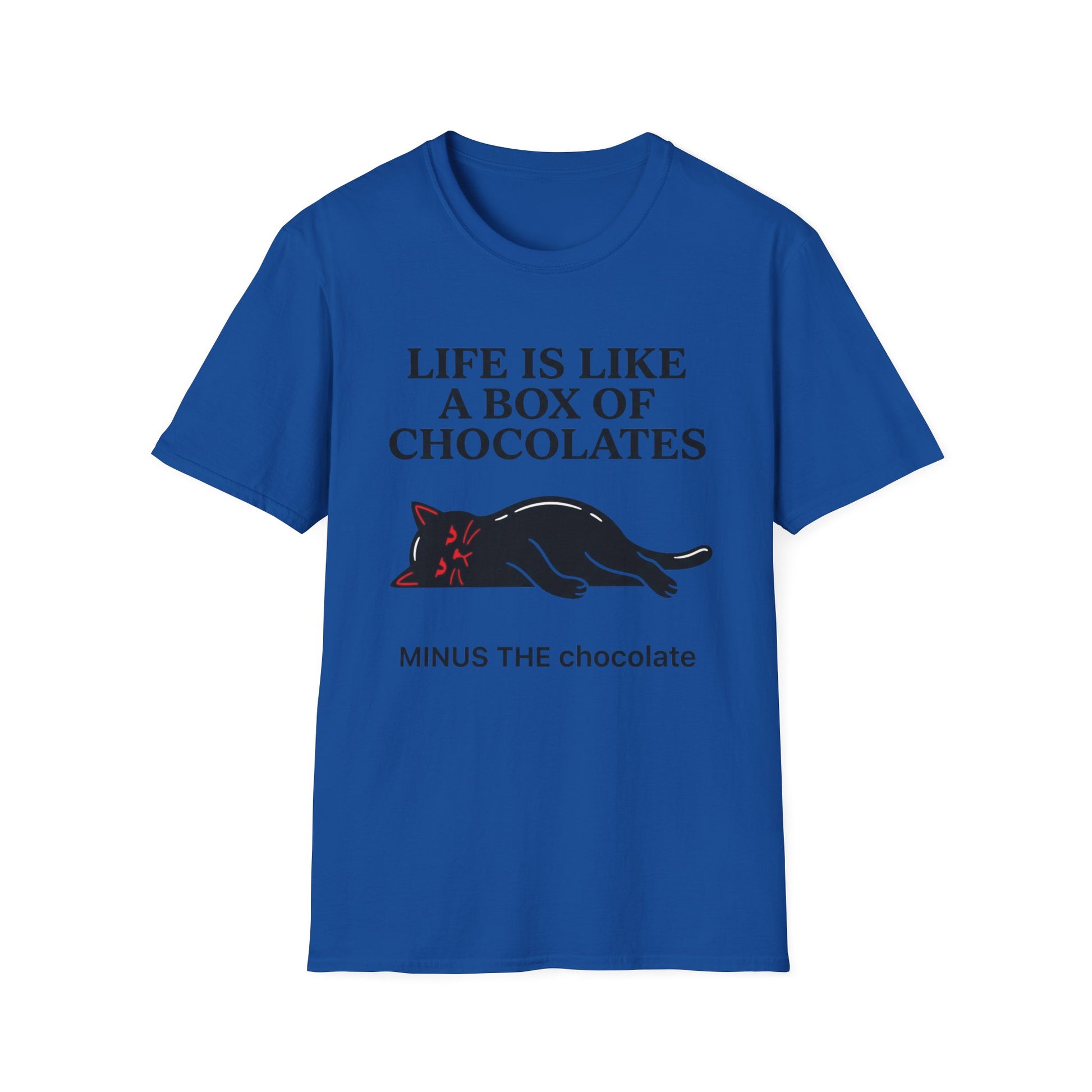 Life Is Like a Box of Chocolates, Minus the Chocolate graphic t-shirt mockup