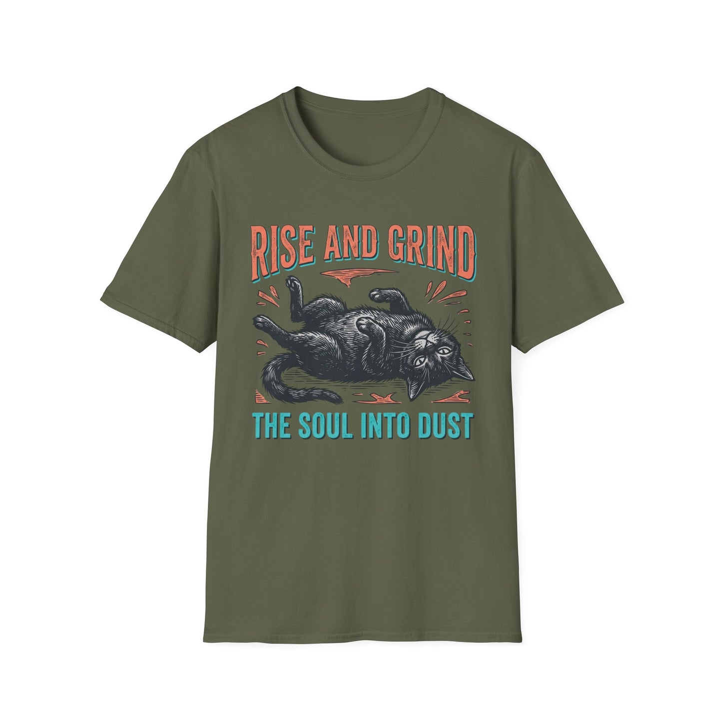 Rise and Grind the Soul Into Dust graphic t-shirt mockup
