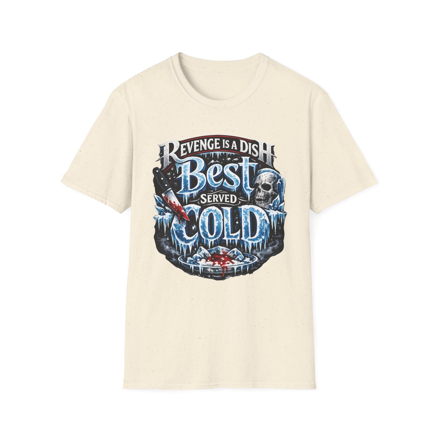 Revenge Is a Dish Best Served Cold - Icy Badge graphic t-shirt mockup