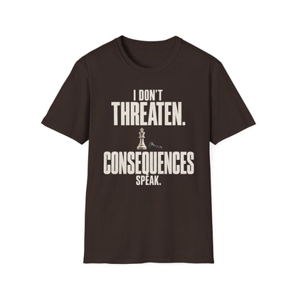 Consequences Speak Tee