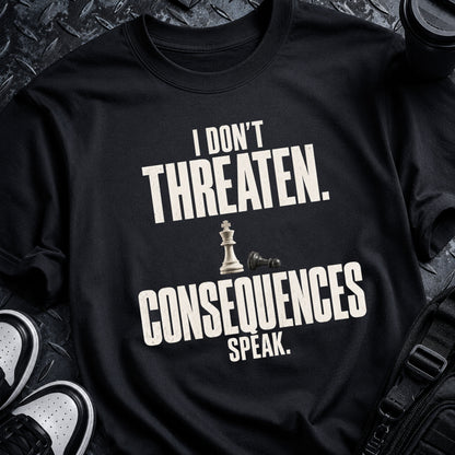 Consequences Speak Tee